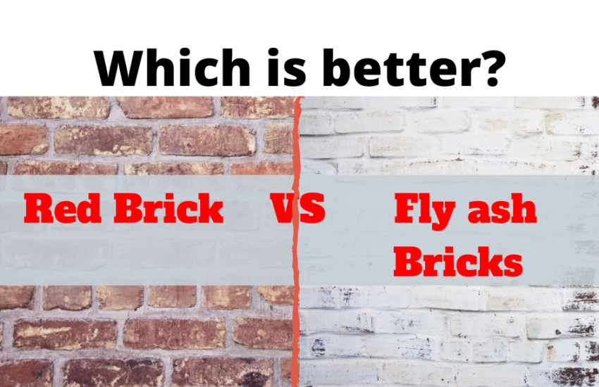 Red Bricks Vs Fly ash Bricks, Which is better?